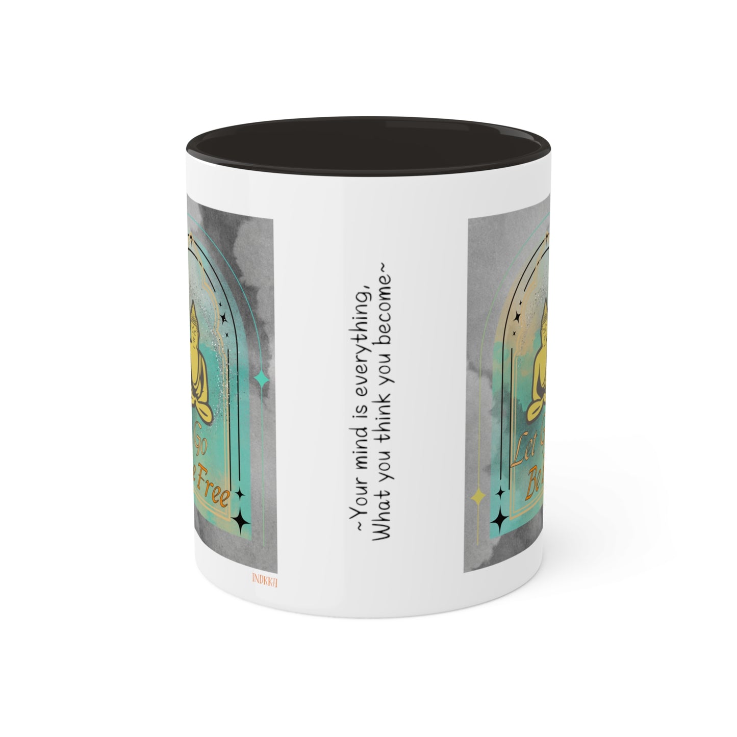 Buddha Let go be free inspiring Mugs, 11oz